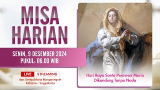 MISA HARIAN - SENIN, 9 DESEMBER 2024 | PUKUL 06.00 WIB