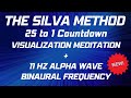 SILVA METHOD | Alpha Visualization Meditation | 25 to 1 Countdown | 11 Hz Alpha Wave Binaural