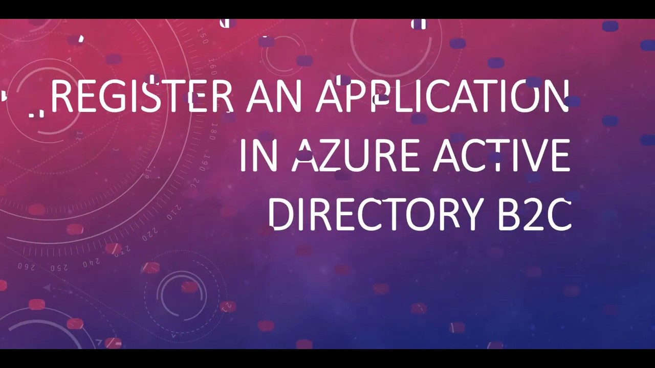 How To Register An Application In Azure AD B2C - YouTube