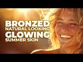 BRONZED GLOWING NATURAL SUMMER SKIN!