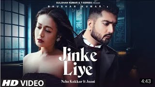 Jinke Liye (official video) Neha Kakkar feat jaani | B praak Arvindr khaira | Bhushan Kumar