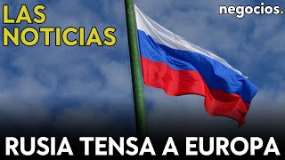 LAS NOTICIAS: Rusia pone contra las cuerdas a Europa, Ucrania ataca depósitos de combustible e Irán