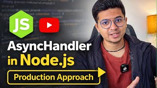 Stop Writing try/catch Everywhere — Use AsyncHandler in Node.js