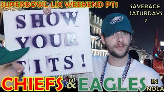 Chiefs n Eagles in NOLA: Saverage LIVE Vlogs [Episode 122]