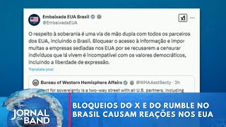 Bloqueios do X e do Rumble no Brasil causam reações nos EUA | Jornal da Band