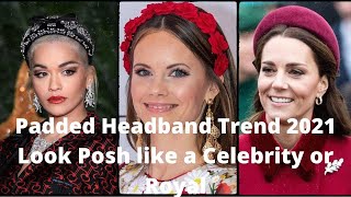 LATEST VELVET PADDED HEADBAND TREND HAIRSTYLE IDEAS 2021 LOOKBOOK |CELEBRITY FASHION | ROYAL FASHION