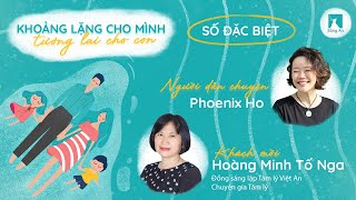 5. SỐ ĐẶC BIỆT - Chuyên gia tâm lý Hoàng Minh Tố Nga | Khám phá tiềm năng và sứ mạng của cha mẹ