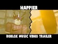 HAPPIER - Marshmello (ROBLOX Music Video Trailer)