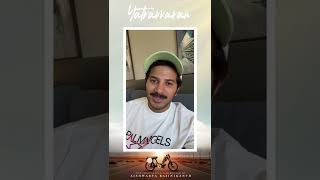 Dulquer Salmaan Wishes Our Team | Aishwarya Rajinikanth | Prerna V Arora | Yatrakkaran