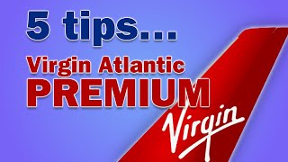 5 tips for Virgin Atlantic Premium Economy