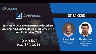 Satellite FSO Communications and Machine Learning: Advancing System-Level Simulation from OptiSystem