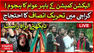 🛑LIVE: Karachi PTI Protest Outside Election Commission | Imran Khan Protest Karachi | PTI Live