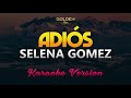 Adiós - Selena Gomez (Karaoke/Instrumental)