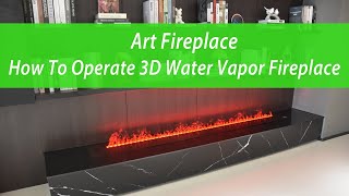 How To Operate 3D Water Vapor Fireplace Art Fireplace #waterfireplace #electricfireplace #artfire