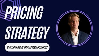 Pricing a B2B Sports Tech Product