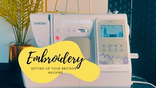 HOW TO: Set Up Brother Embroidery Machine Se600 for Beginners