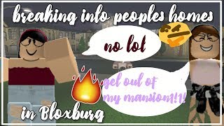Breaking Into Peoples Houses In Bloxburg Roblox Bloxburg Roblox Funny Moments - breaking into houses with admin commands roblox youtube