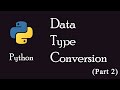 8. Type Conversion in Python (Part 2)