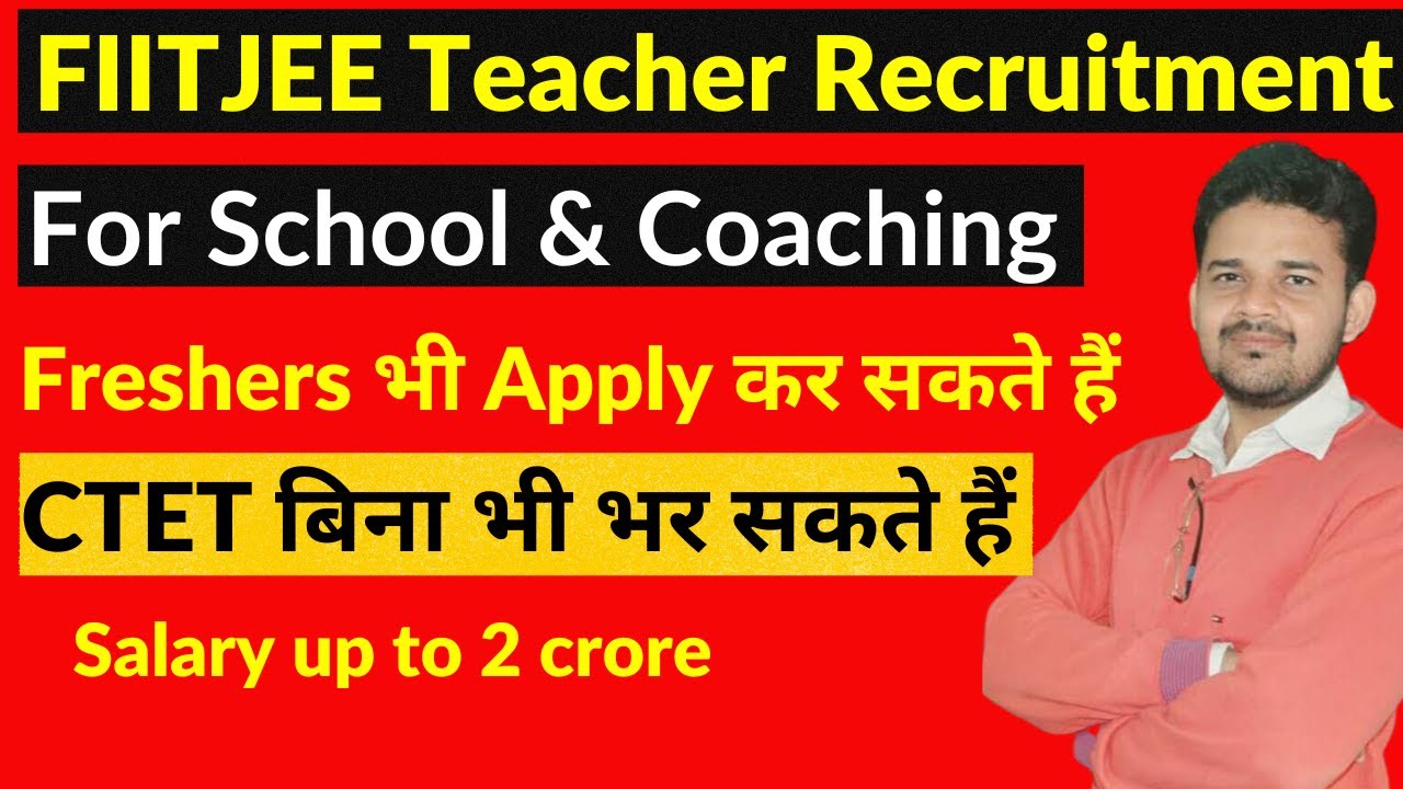 FIITJEE Teacher Recruitment||TGT,PGT,PRT||Shikshak Bharti 2022 - YouTube