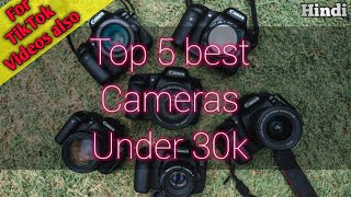 Best CAMERA under 30k | Top best Camera for TikTok Videos under 30, 000rs | Best DSLR in 30k