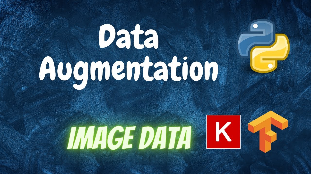 Data Augmentation For Image Data | Keras Tensorflow | Python - YouTube