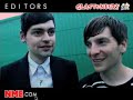 Editors - Chris and Ed interviewed by the NME at Glastonbury 2008