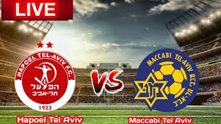 Hapoel Tel Aviv vs Maccabi Tel Aviv Live Match Score 🔴