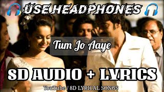 Tum Jo Aaye | 8D AUDIO+LYRICS | Rahat Fateh Ali Khan, Tulsi Kumar | OUATIM |HQ 3D Audio Song | 8DLS