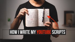How I write scripts for my YouTube videos | My script writing workflow