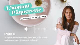 Episode 4 : Instant Pâquerette Mars  - Karine Arsène