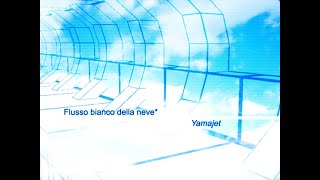 Yamajet BGA : 140 - Flusso bianco della neve [Lounge House] ♫ InSaNe BMS Pack F ♫