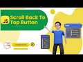 How to Create Top scroll button by using HTML, CSS & JavaScript