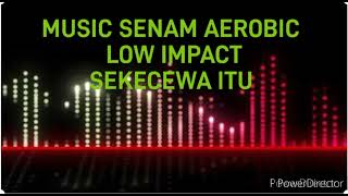 MUSIC SENAM AEROBIC LOW IMPACT SEKECEWA ITU BY JAJA SUPARJA