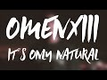 OMENXIII - IT'S ONLY NATURAL / ПЕРЕВОД / WITH RUSSIAN SUBS / @omenxiii