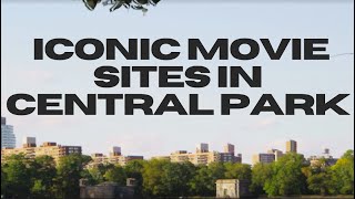 Taking a Tour of the Most Iconic Central Park Movies