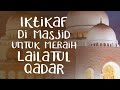 I'tikaf di Masjid untuk Meraih Lailatul Qadar - Rumaysho TV