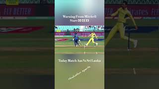 Warning From Mitchell Starc 👀👀👀 #cricket #today #viral #shorts #cricketshorts #funny