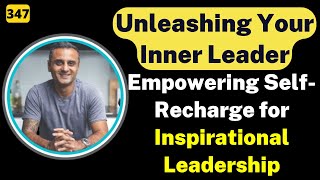 How to lead from within & recharge so that you take charge &inspire  | Chet Hirani | #TGV347