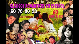 BALADAS CLÁSICAS ROMÁNTICAS EN ESPAÑOL 60s 70s 80s & 90s Selección ÉXITOS DE ORO Vol.03