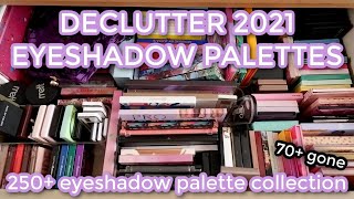 MAKEUP DECLUTTER 2021 // Eyeshadow Palette Collection