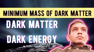 Minimum Mass of Dark Matter Discovered | What is Dark Matter \u0026 Dark Energy | UPSC Science \u0026 Tech