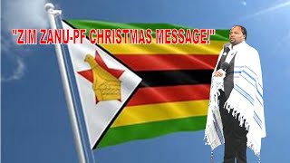 ZIM 🇿🇼 ZANU PF CHRISTMAS MESSAGE.BY PROPHET D SOLOMONS THE \