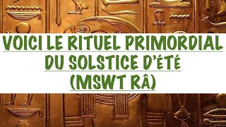 VOICI LE RITUEL PRIMORDIAL DU SOLSTICE D'ÉTÉ POUR RITUALISER LA VICTOIRE \u0026 LE RÈGNE DE LA LUMIÈRE