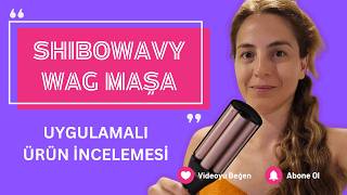 Shibowavy Wag 4 Ayarlı Maşa ile Su Dalgalı Kıvırcık Saç Nasıl Yapılır? | Ürün İncelemesi #wavyhair