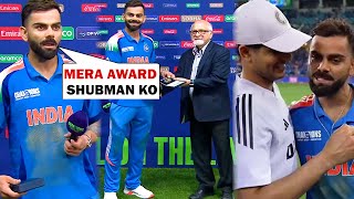 Virat Kohli shared Man of Match Award with Shubman Gill after Pakistan Lost Match