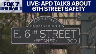 LIVE: 6th Street safety: Police provide update | FOX 7 Austin