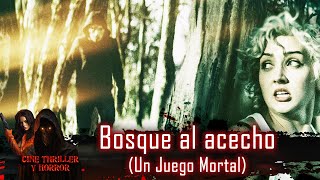 ¡UN MANÍACO ARRUINA LAS VACACIONES! NEW! Bosque al acecho (Un Juego Mortal). Cine Thriller y Horror