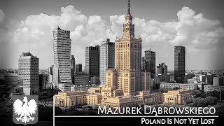 National Anthem of Poland | Mazurek Dąbrowskiego (Poland Is Not Yet Lost)