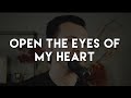 Open the eyes of my heart | LFHS Worship