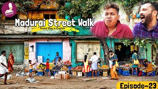 Madurai Street Walk | With @irfansview1 Episode 23